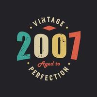 vintage 2007 envelhecido com perfeição. aniversário retrô vintage de 2007 vetor