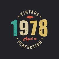 vintage 1978 envelhecido com perfeição. aniversário retrô vintage de 1978 vetor