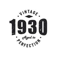 nascido em 1930 vintage retrô aniversário, vintage 1930 envelhecido com perfeição vetor