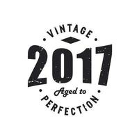 nascido em 2017 vintage retrô aniversário, vintage 2017 envelhecido com perfeição vetor