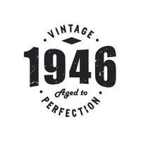 nascido em 1946 vintage retrô aniversário, vintage 1946 envelhecido com perfeição vetor