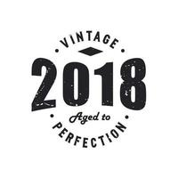 nascido em 2018 aniversário retrô vintage, vintage 2018 envelhecido com perfeição vetor