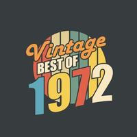 melhor vintage de 1972. aniversário retrô vintage de 1972 vetor
