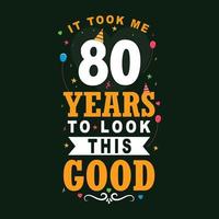levei 80 anos para parecer tão bom. 80º aniversário e celebração de 80º aniversário design de letras vintage. vetor