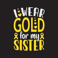 eu uso ouro para minha irmã. setembro é o mês nacional de conscientização sobre o câncer infantil com vetor