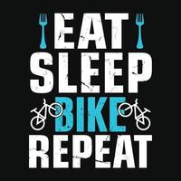 coma a repetição da bicicleta do sono - o ciclismo cita o design da camiseta para os amantes da aventura. vetor