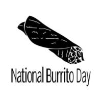 dia nacional do burrito, silhueta de comida tradicional mexicana e inscrição temática, para cartaz ou banner vetor