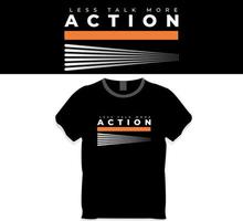 menos conversa mais design de camiseta de ação vetor