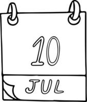 calendário desenhado à mão em estilo doodle. 10 de julho. dia, data. ícone, elemento de adesivo para design. planejamento, férias de negócios vetor