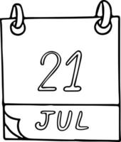 calendário desenhado à mão em estilo doodle. 21 de julho. dia, data. ícone, elemento de adesivo para design. planejamento, férias de negócios vetor