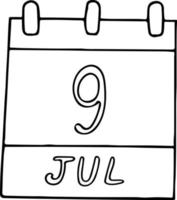calendário desenhado à mão em estilo doodle. 9 de julho. dia, data. ícone, elemento de adesivo para design. planejamento, férias de negócios vetor