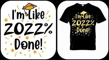 eu estou como 2022 por cento pronto, classe de 2022 vetor. letras de mão de formatura. modelo de texto para design de formatura, evento de felicitações, t-shirt, festa, convites de pós-graduação do ensino médio ou faculdade. vetor