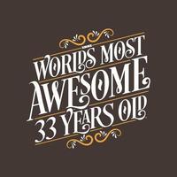 Design de tipografia de aniversário de 33 anos, os 33 anos mais incríveis do mundo vetor