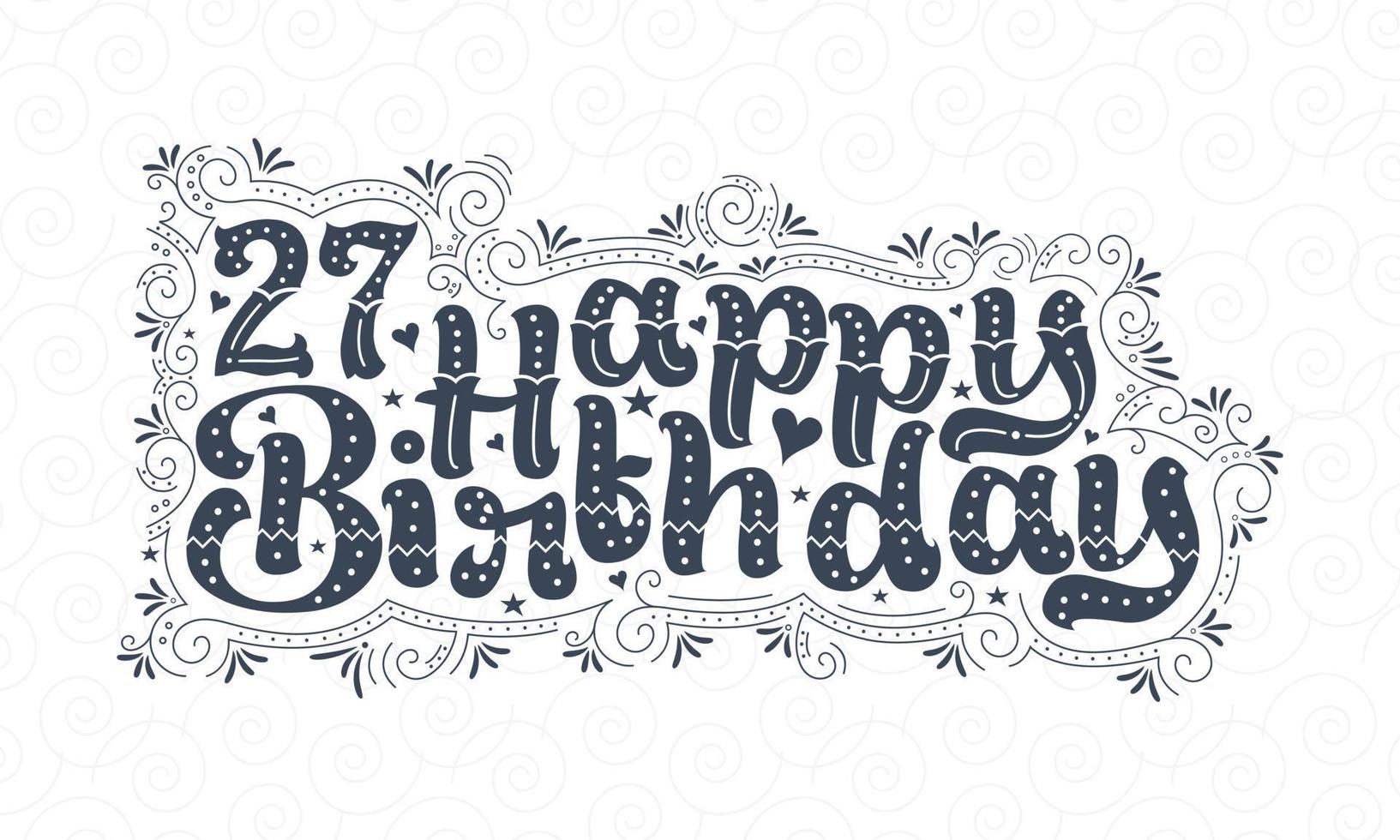 27 lettere di buon compleanno, 27 anni di bellissimo design tipografico con punti, linee e foglie. vettore