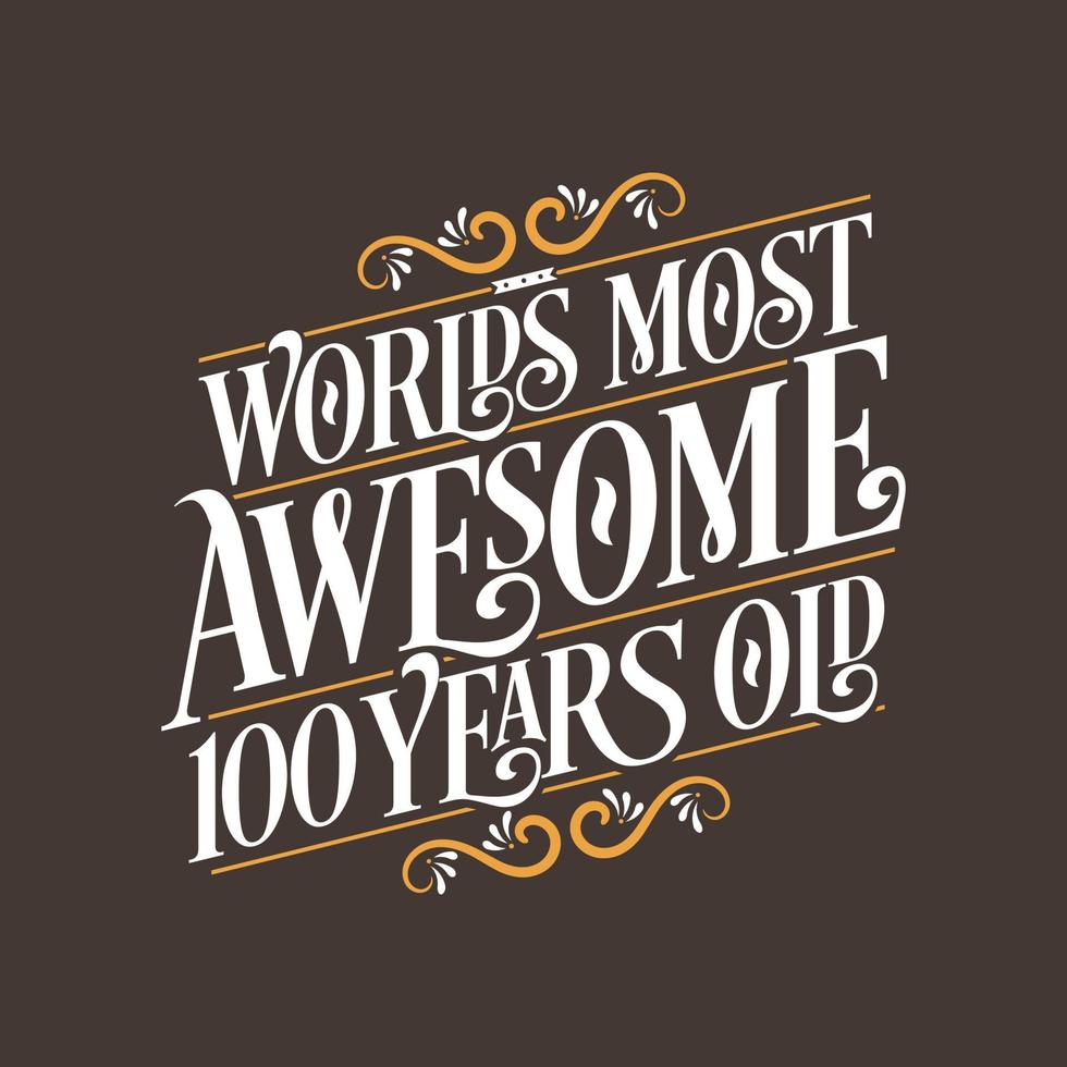 100 anni di design tipografico di compleanno, i 100 anni più fantastici del mondo vettore