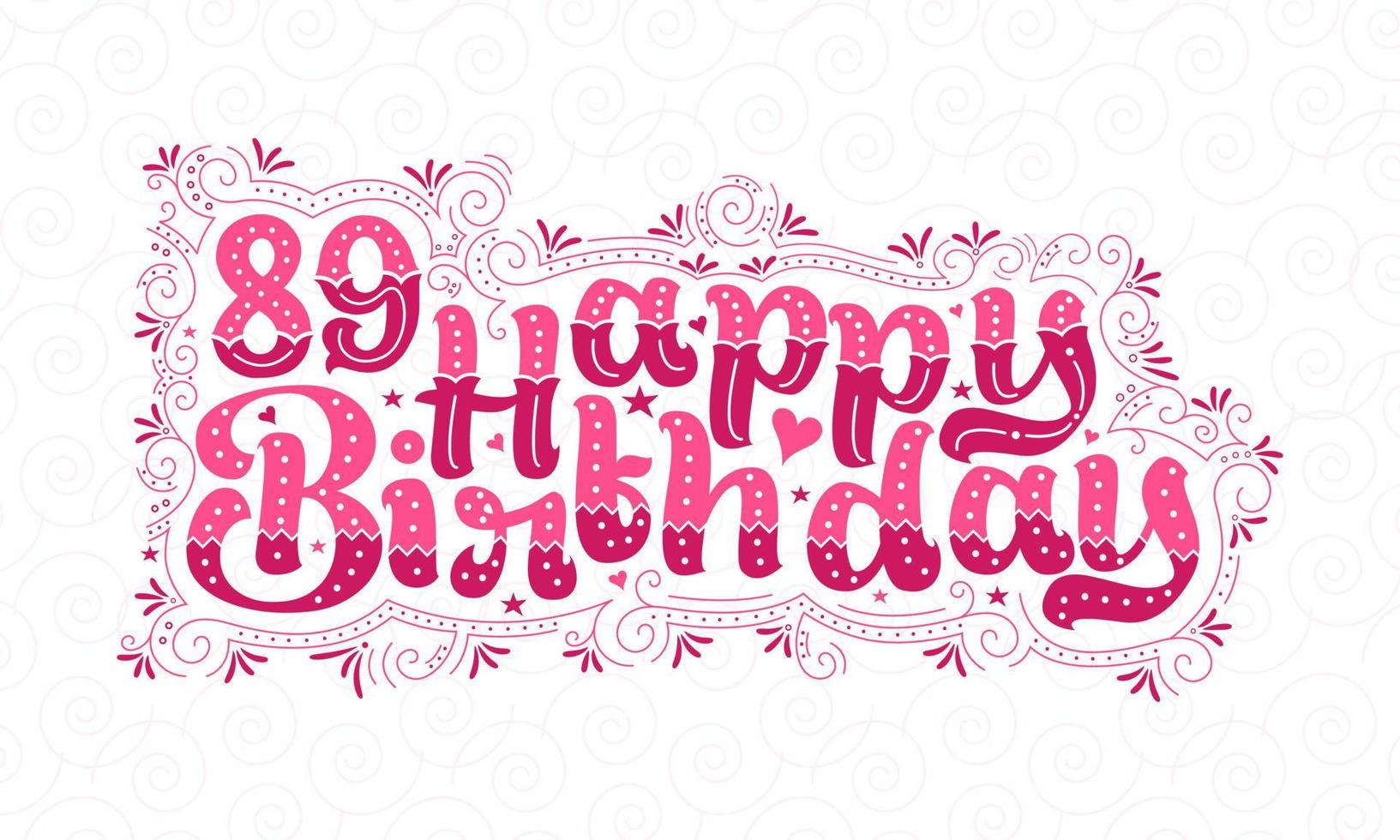 89° buon compleanno lettering, 89 anni compleanno bellissimo design tipografico con punti rosa, linee e foglie. vettore