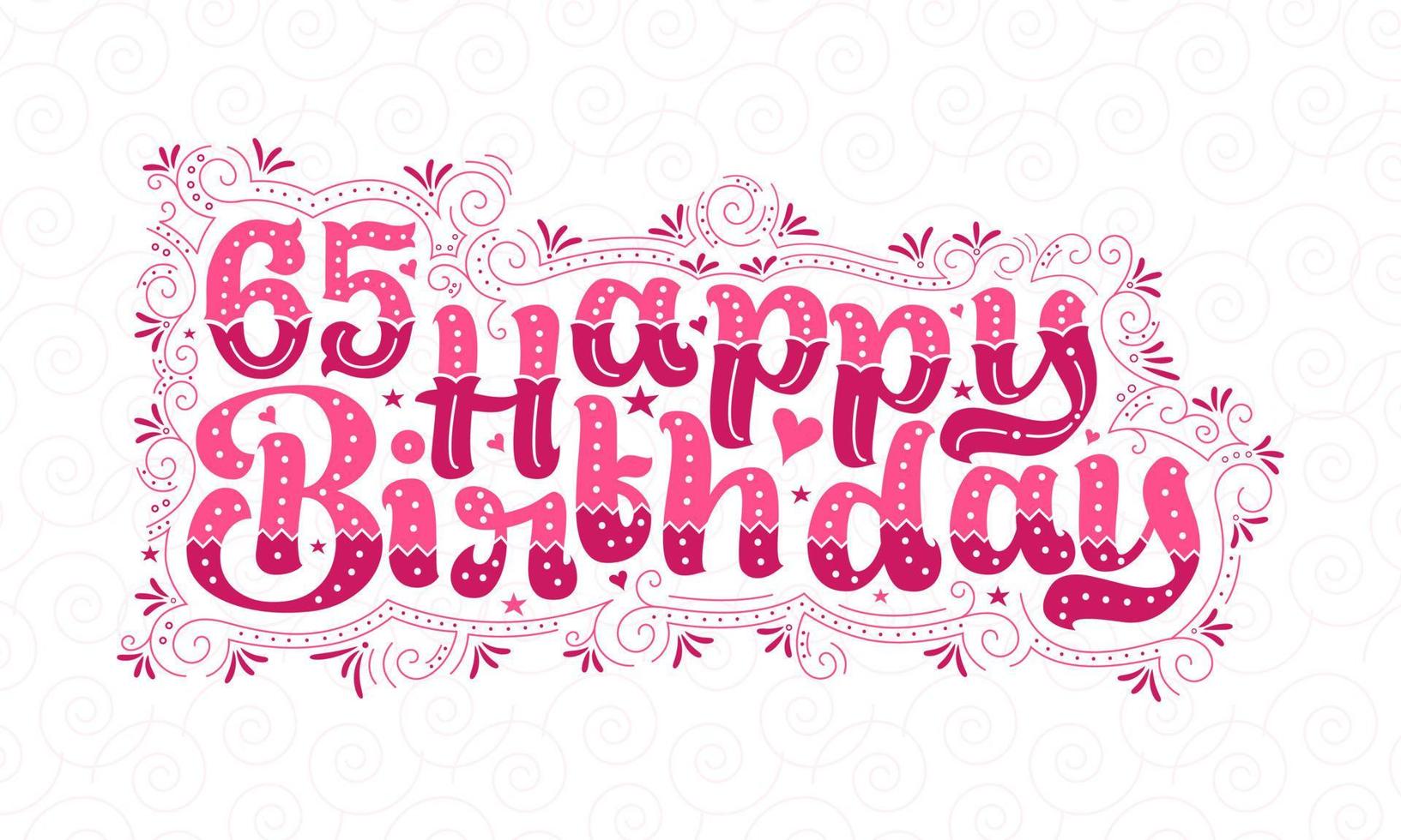 65° lettering di buon compleanno, bellissimo design tipografico di 65 anni con punti rosa, linee e foglie. vettore