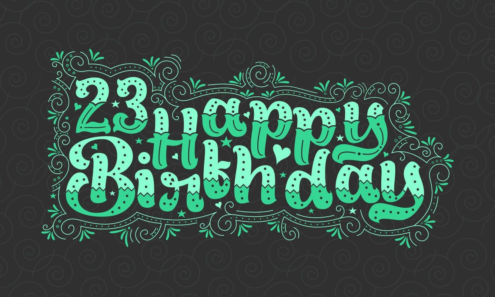 23 lettere di buon compleanno, 23 anni di bellissimo design tipografico con punti verdi, linee e foglie. vettore