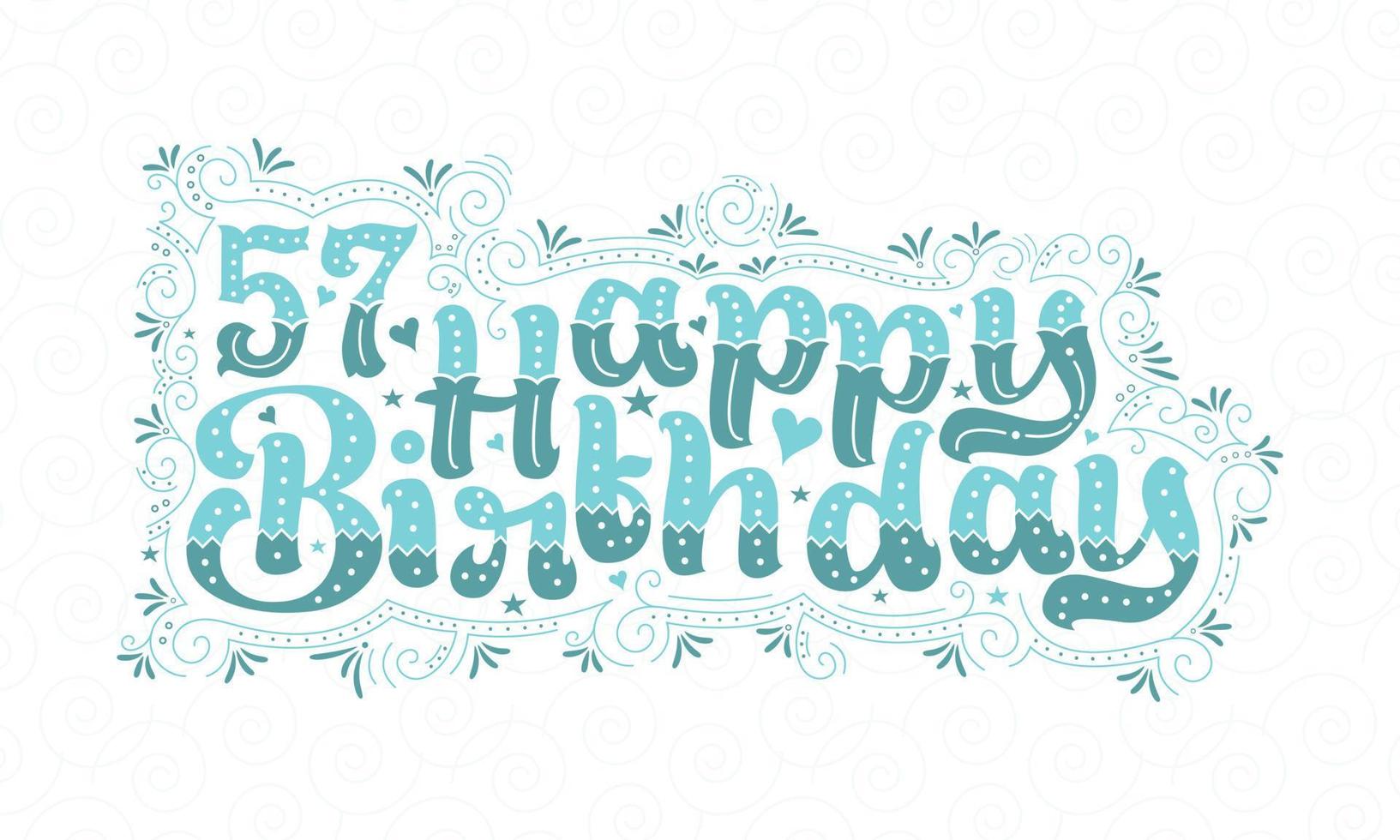 57° buon compleanno lettering, 57 anni compleanno bellissimo design tipografico con puntini, linee e foglie acqua. vettore