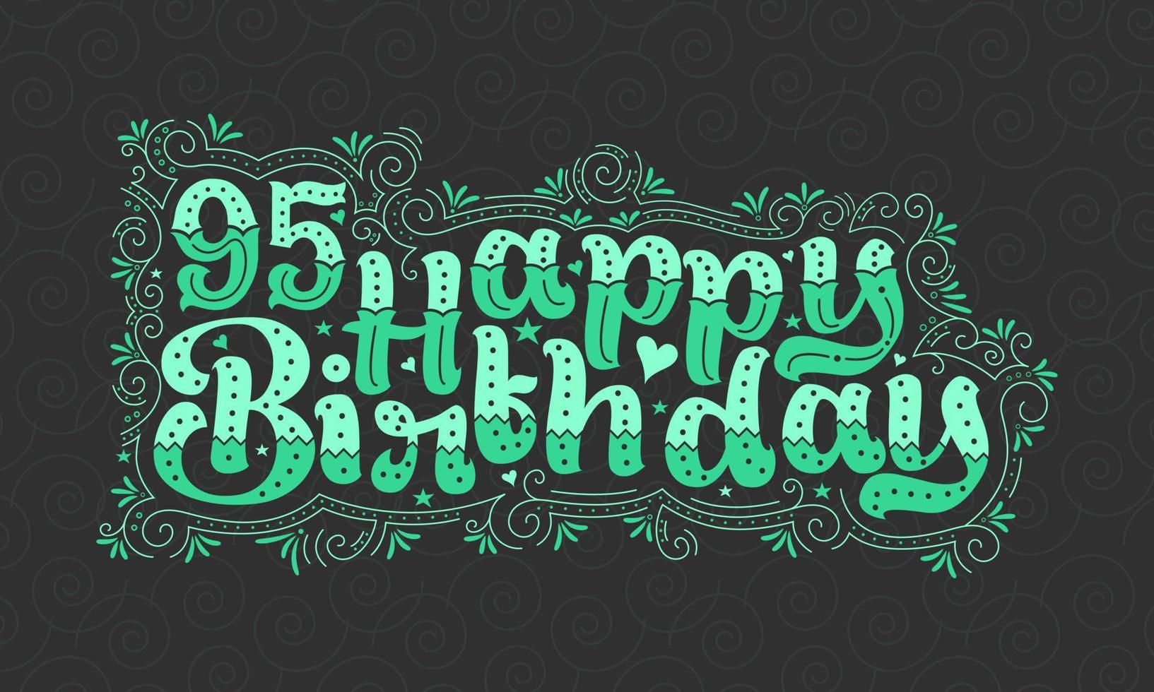 95° buon compleanno lettering, 95 anni compleanno bellissimo design tipografico con punti verdi, linee e foglie. vettore