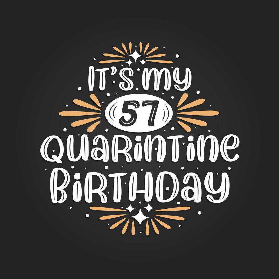 è il mio 57esimo compleanno in quarantena, 57esimo compleanno in quarantena. vettore