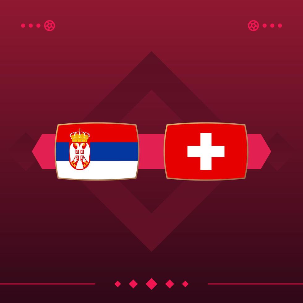 serbia, svizzera partita di calcio mondiale 2022 contro su sfondo rosso. illustrazione vettoriale