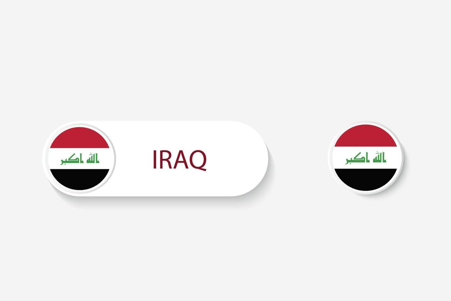 bandiera del pulsante iracheno nell'illustrazione di forma ovale con la parola dell'iraq. e pulsante bandiera irachena. vettore