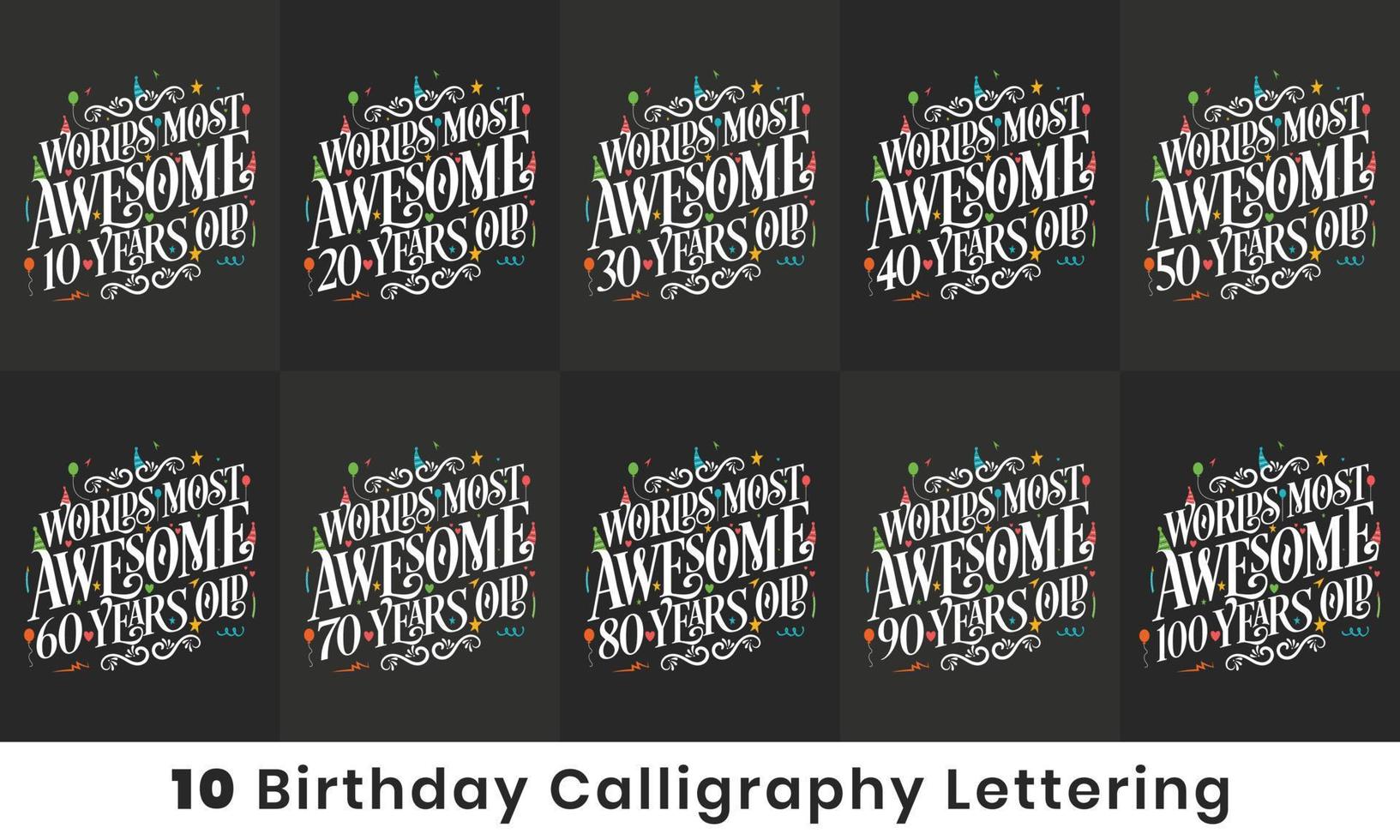 pacchetto di design di buon compleanno. set di 10 pacchetti di design di lettere per la celebrazione di citazioni di compleanno. più impressionante del mondo 10, 20, 30, 40, 50, 60, 70, 80, 90, 100 anni. vettore