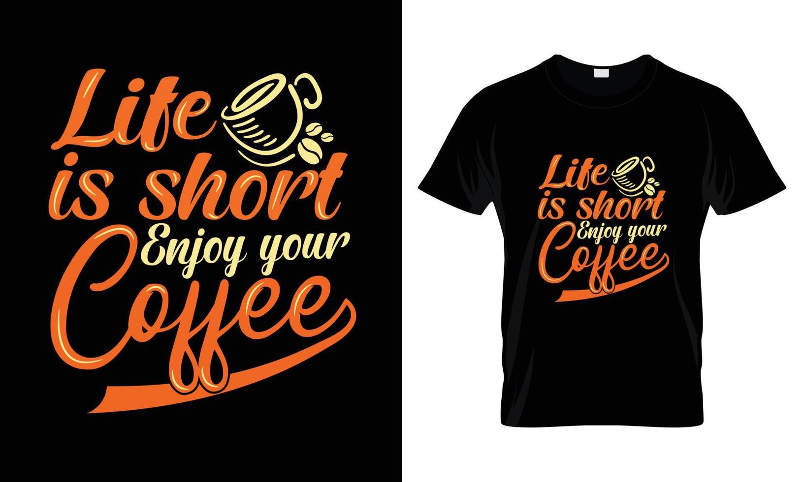 vita è corto godere il tuo caffè lettering tipografia t camicia design vettore