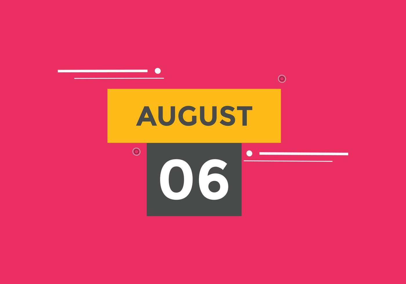 agosto 6 calendario promemoria. 6 ° agosto quotidiano calendario icona modello. calendario 6 ° agosto icona design modello. vettore illustrazione