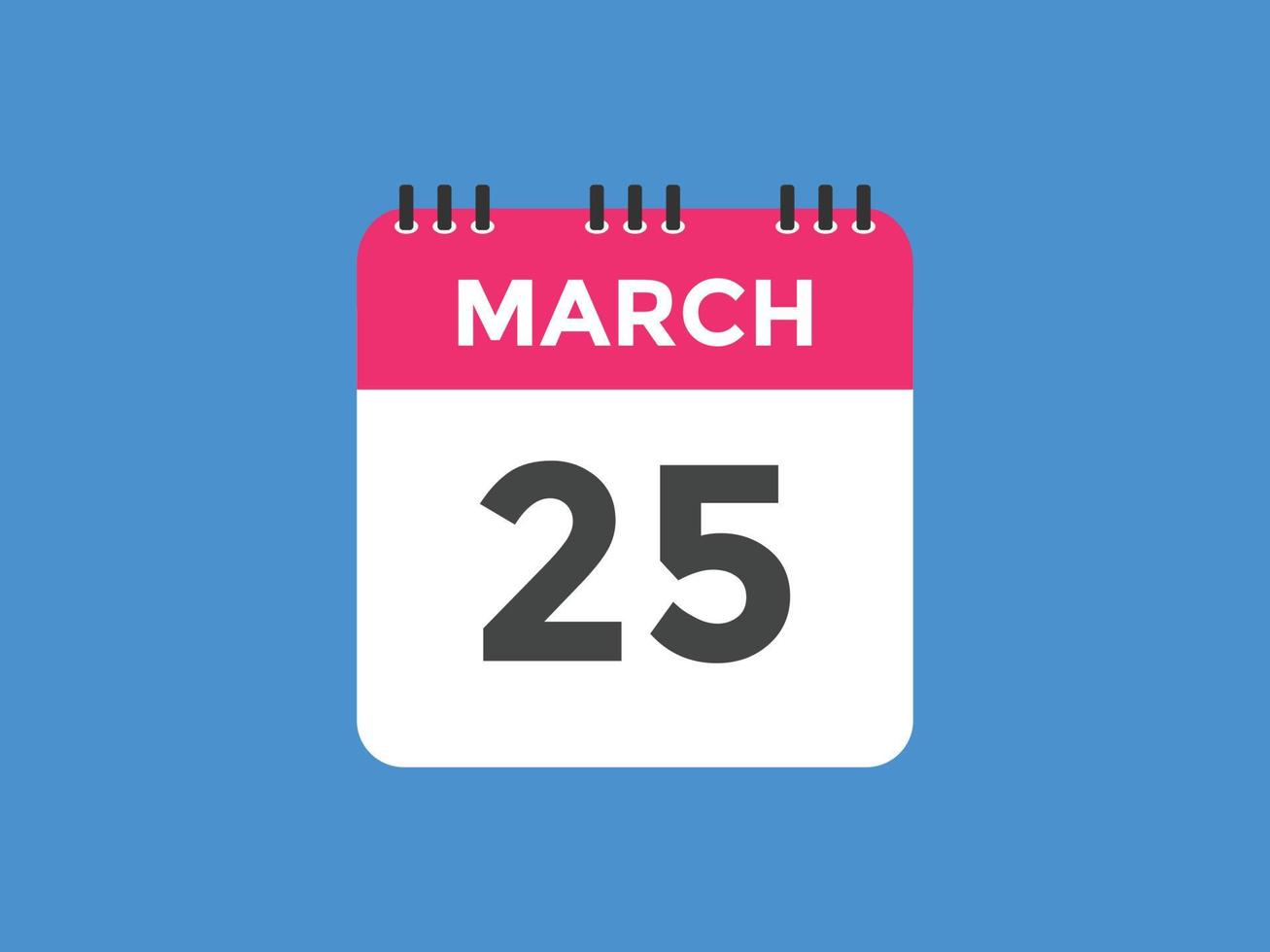 marzo 25 calendario promemoria. 25 marzo quotidiano calendario icona modello. calendario 25 marzo icona design modello. vettore illustrazione