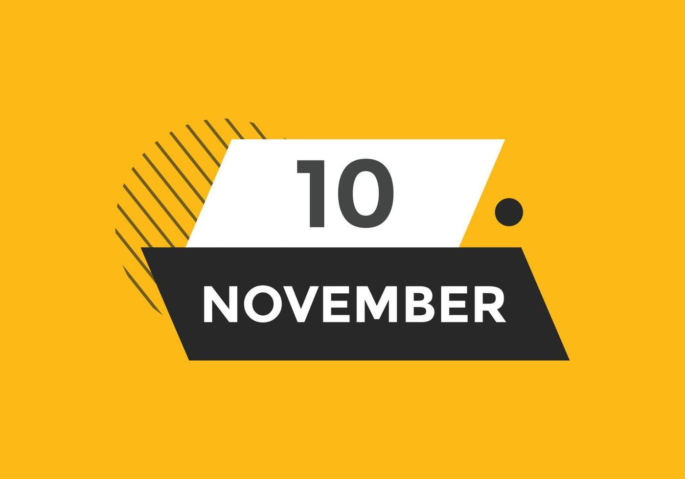 novembre 10 calendario promemoria. 10 ° novembre quotidiano calendario icona modello. calendario 10 ° novembre icona design modello. vettore illustrazione