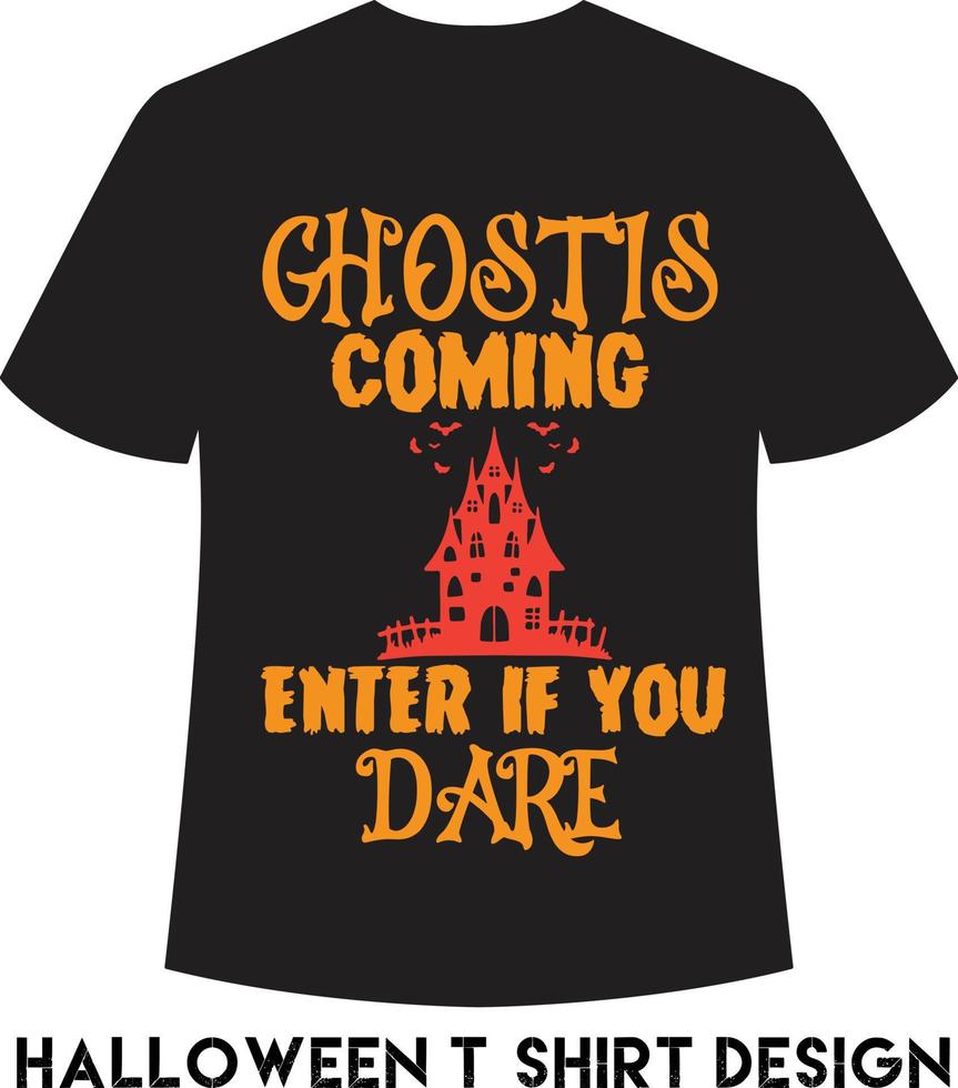 fantasma è In arrivo accedere Se voi osare maglietta design per Halloween vettore