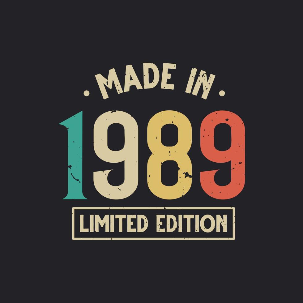 Vintage ▾ 1989 compleanno, fatto nel 1989 limitato edizione vettore