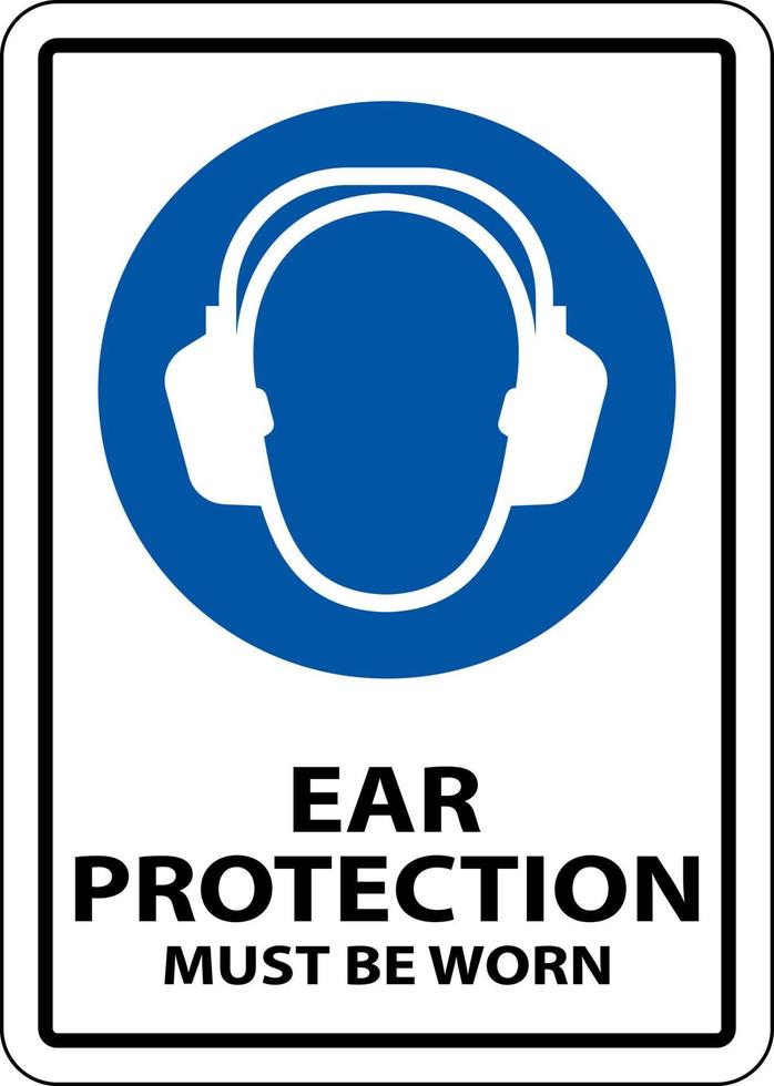 orecchio protezione dovere essere logoro cartello su bianca sfondo vettore
