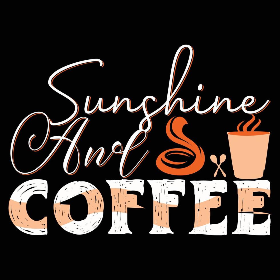 luce del sole e caffè. può essere Usato per maglietta moda disegno, caffè tipografia, caffè giurare abbigliamento, maglietta vettori, saluto carte, messaggi, e tazze vettore