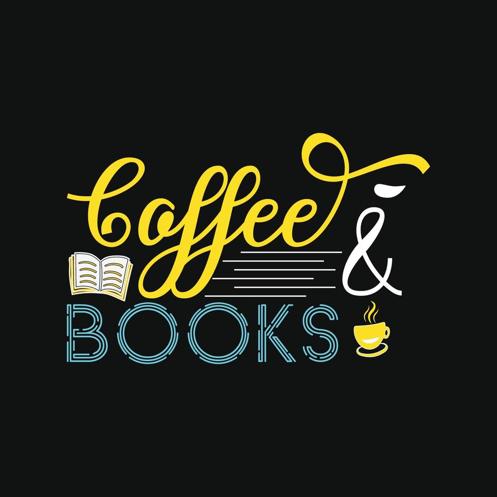 caffè e libro. può essere Usato per caffè maglietta moda disegno, caffè tipografia, caffè giurare abbigliamento, maglietta vettori, saluto carte, messaggi, e tazze vettore