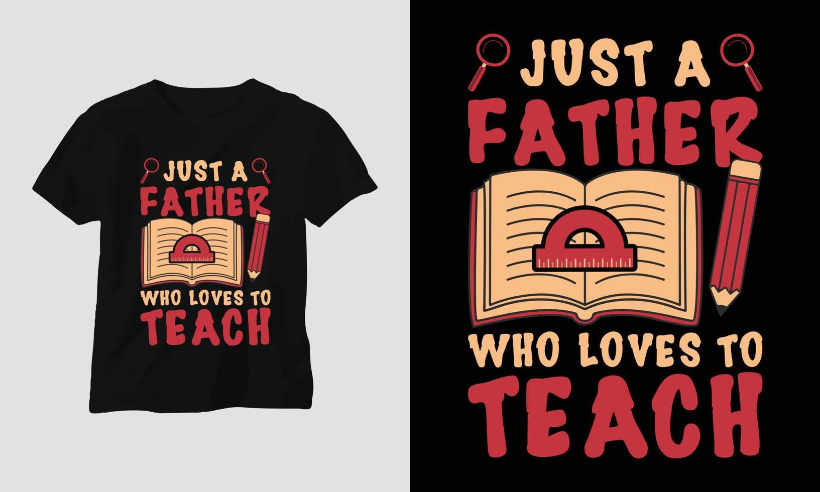 appena un' padre chi gli amori per insegnare - insegnanti giorno maglietta vettore