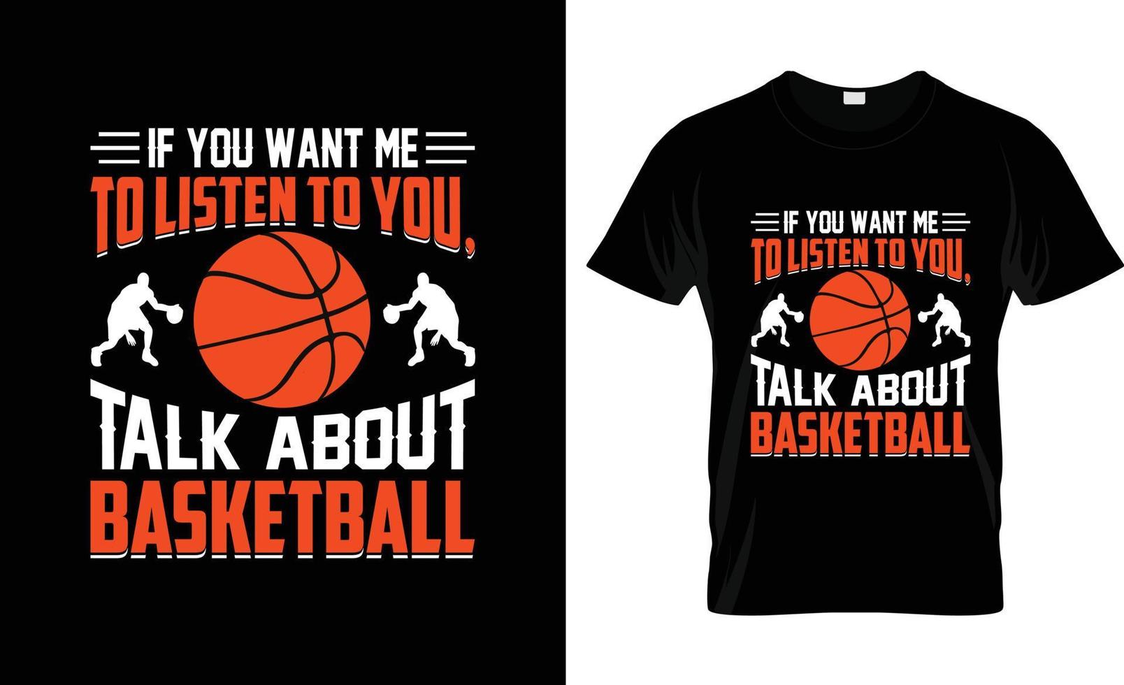Se voi volere me ascoltare per voi pallacanestro maglietta disegno, pallacanestro maglietta slogan e abbigliamento disegno, pallacanestro tipografia, pallacanestro vettore, pallacanestro illustrazione vettore