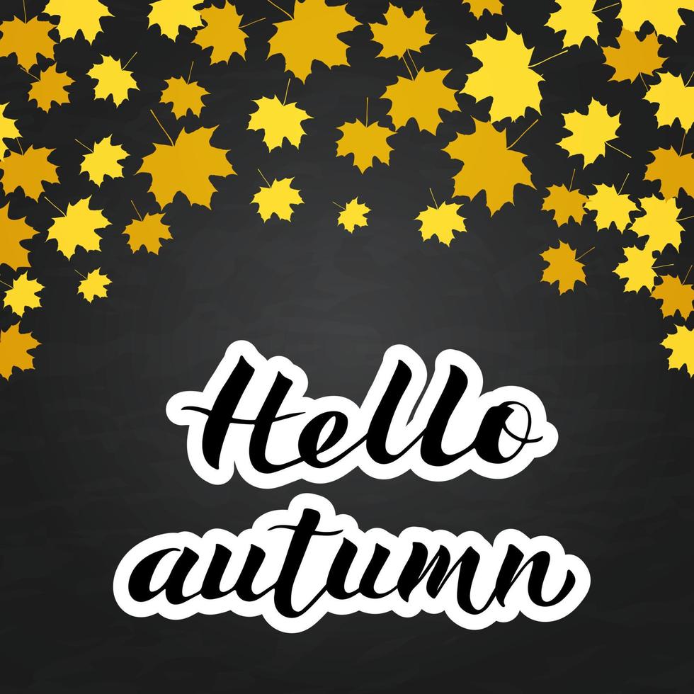 Ciao autunno scritto con spazzola su lavagna sfondo. giallo e arancia caduta le foglie. calligrafia scritta. autunno autunno vettore illustrazione.