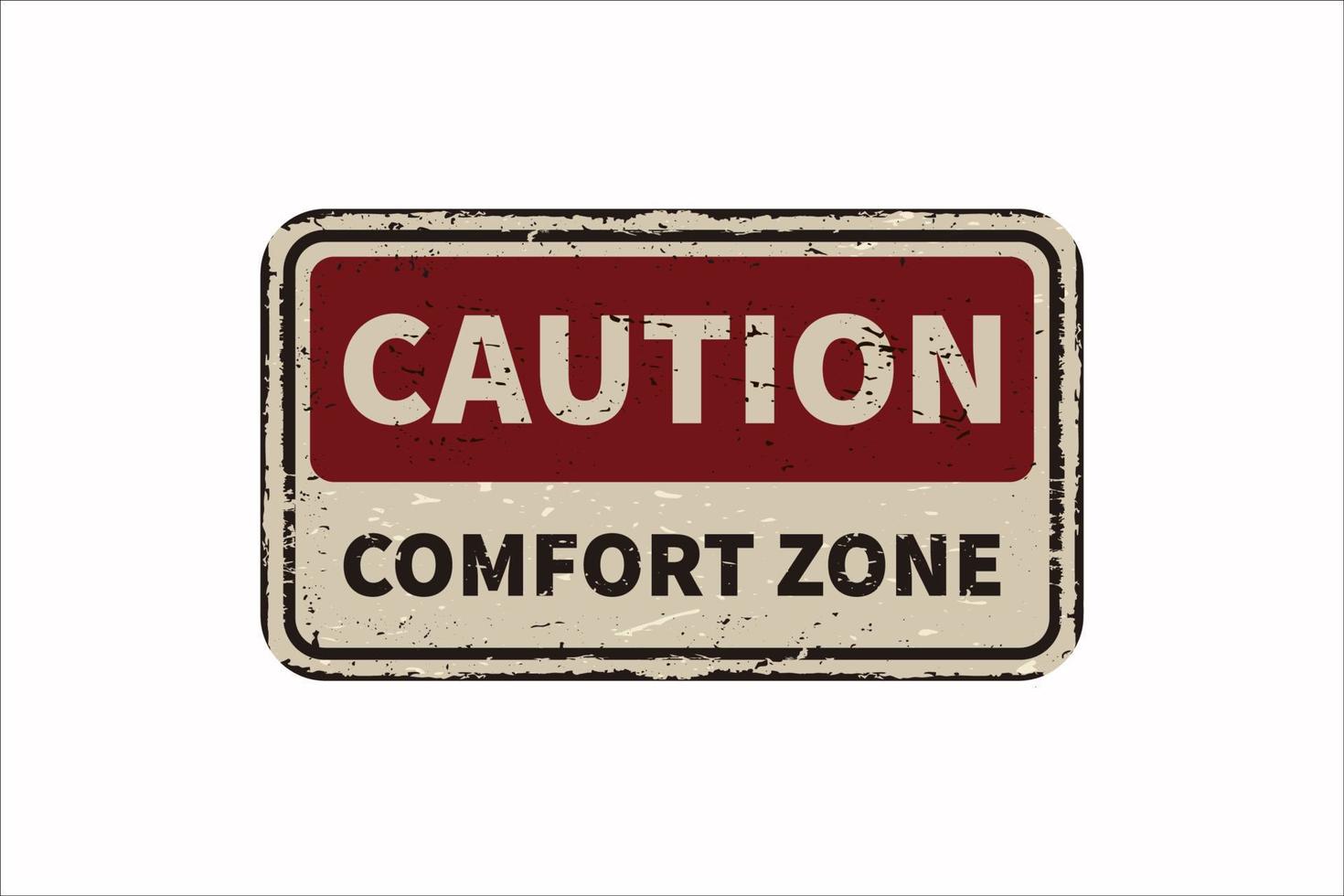 attenzione comfort zona Vintage ▾ arrugginito metallo cartello su un' bianca sfondo, vettore illustrazione