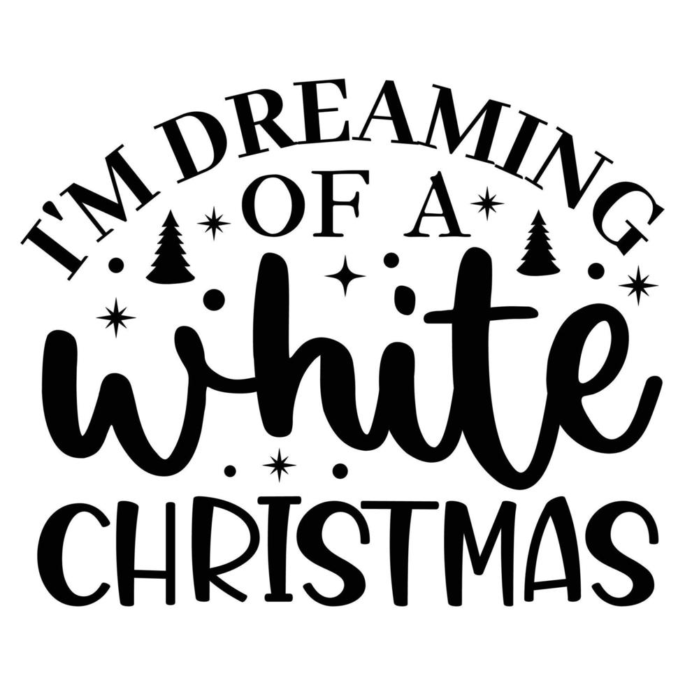 io sono sognare di un' bianca Natale, allegro Natale camicie Stampa modello, natale brutto neve Santa Clouse nuovo anno vacanza caramella Santa cappello vettore illustrazione per Natale mano Lettered