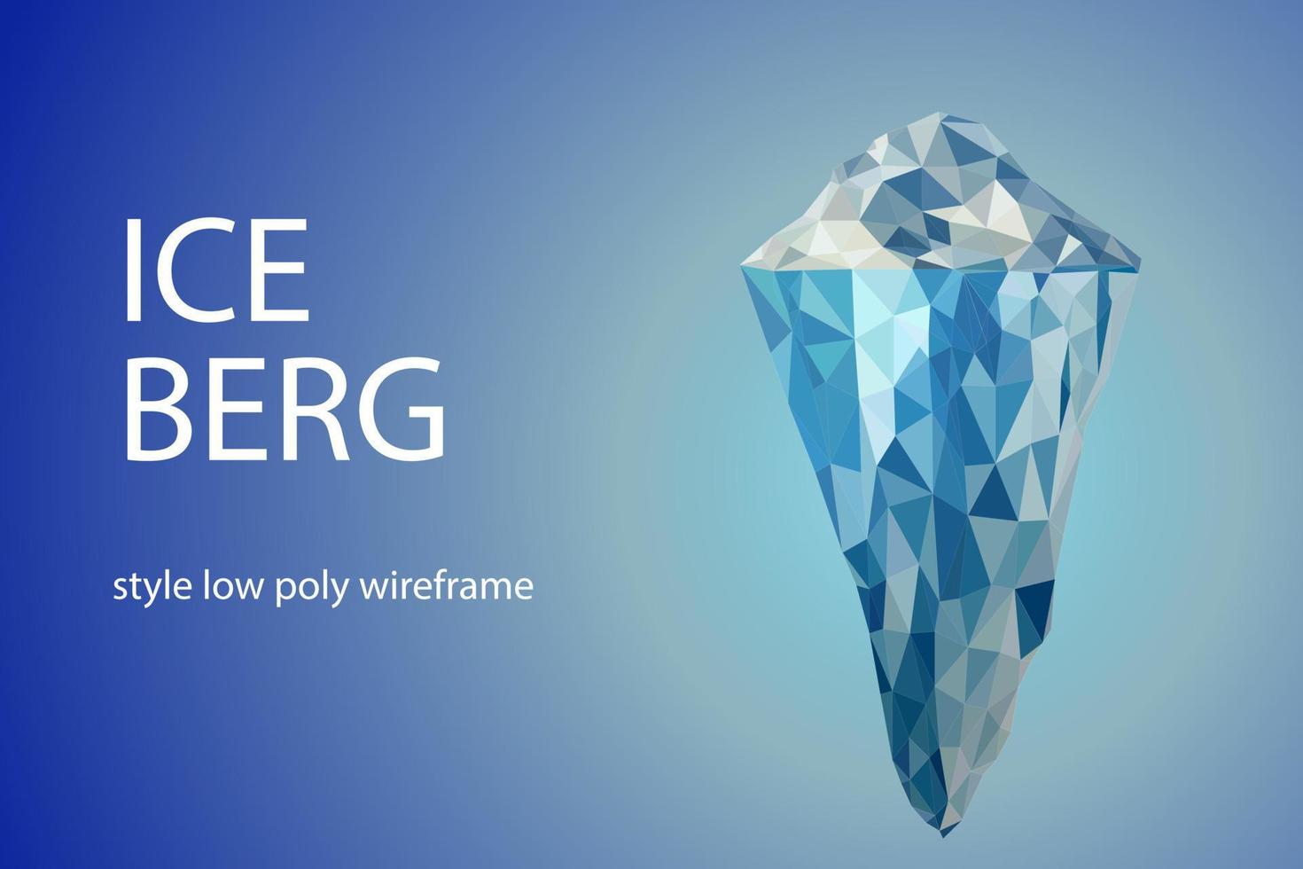 iceberg futuristico poligonale illustrazione su blu sfondo. il ghiacciaio è un' metafora, Là è un' lotto di opera dietro a successo. vettore