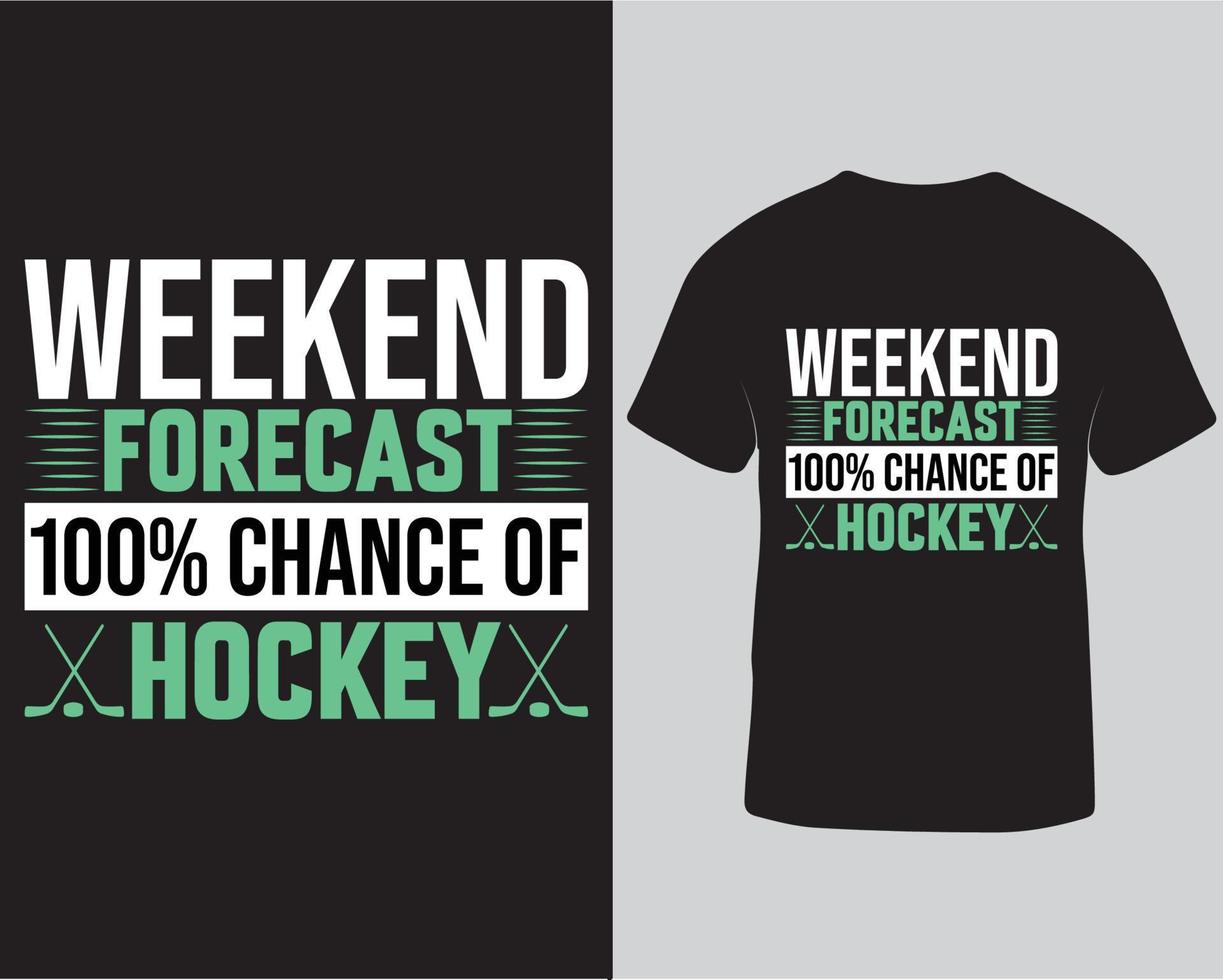 fine settimana previsione opportunità di hockey tipografia vettore grafico maglietta design professionista Scarica