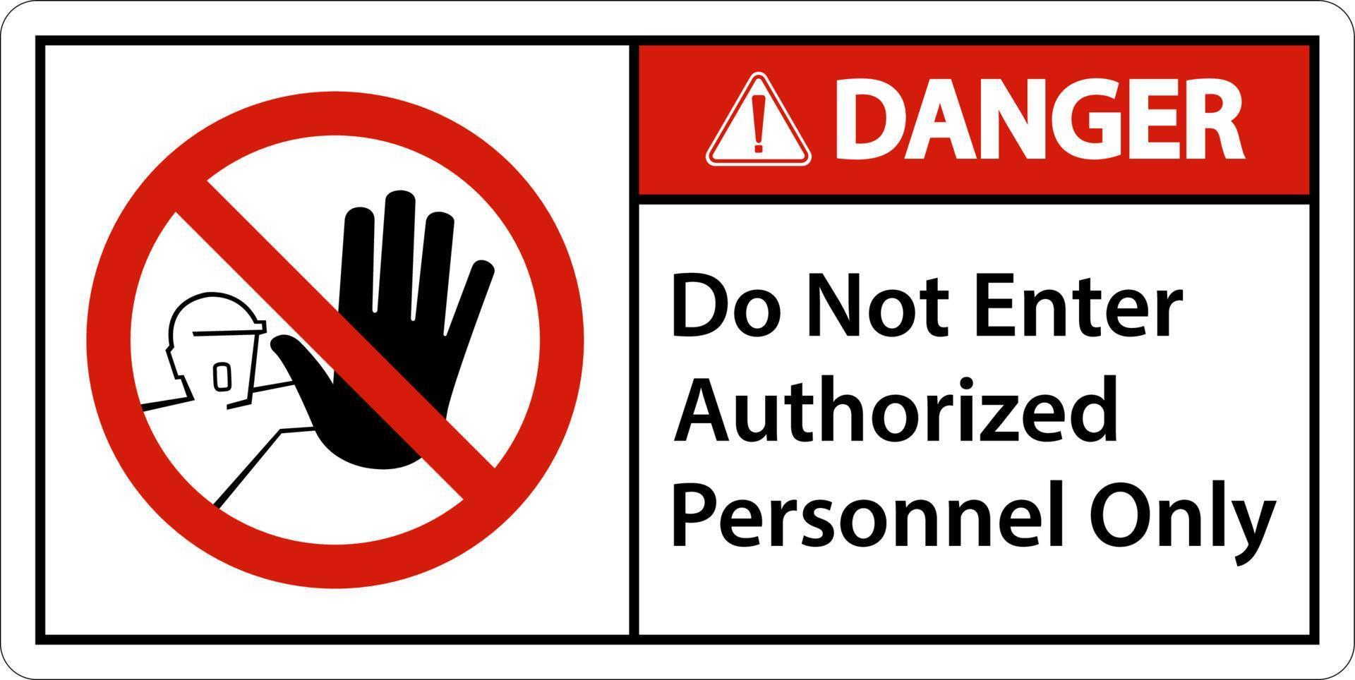 Pericolo fare non accedere autorizzato personale solo cartello vettore