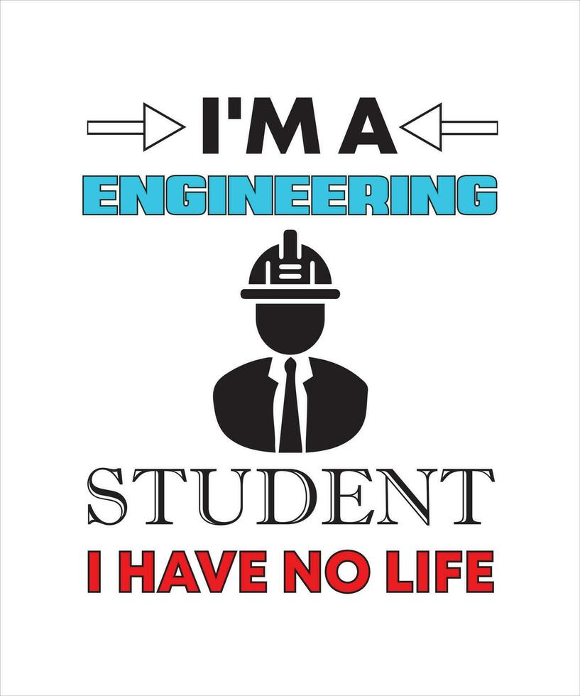 io sono un' ingegneria alunno io avere no vita maglietta design vettore
