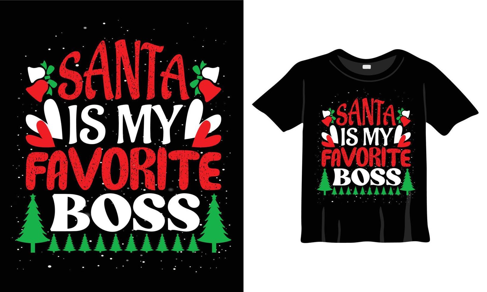 Santa è mio preferito capo Natale maglietta design modello per Natale celebrazione. bene per saluto carte, magliette, tazze, e i regali. per uomini, donne, e bambino capi di abbigliamento vettore