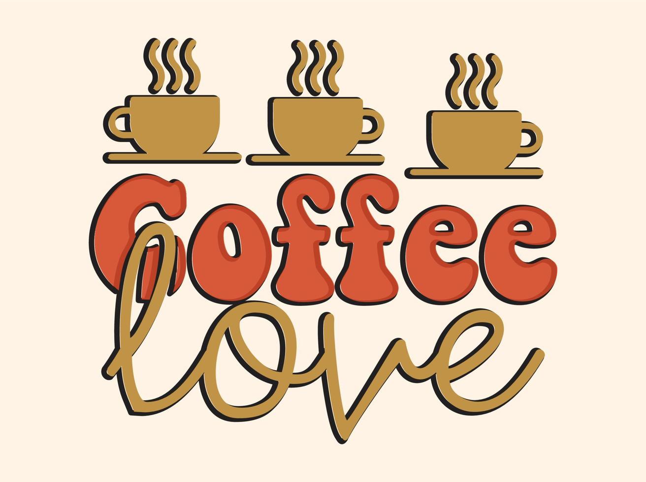 di moda caffè maglietta disegno, Vintage ▾ tipografia e lettering arte, retrò slogan vettore