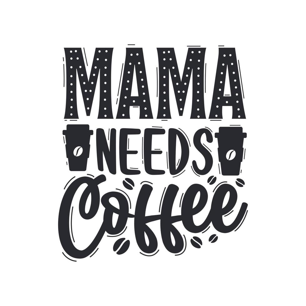 la mamma ha bisogno del caffè vettore