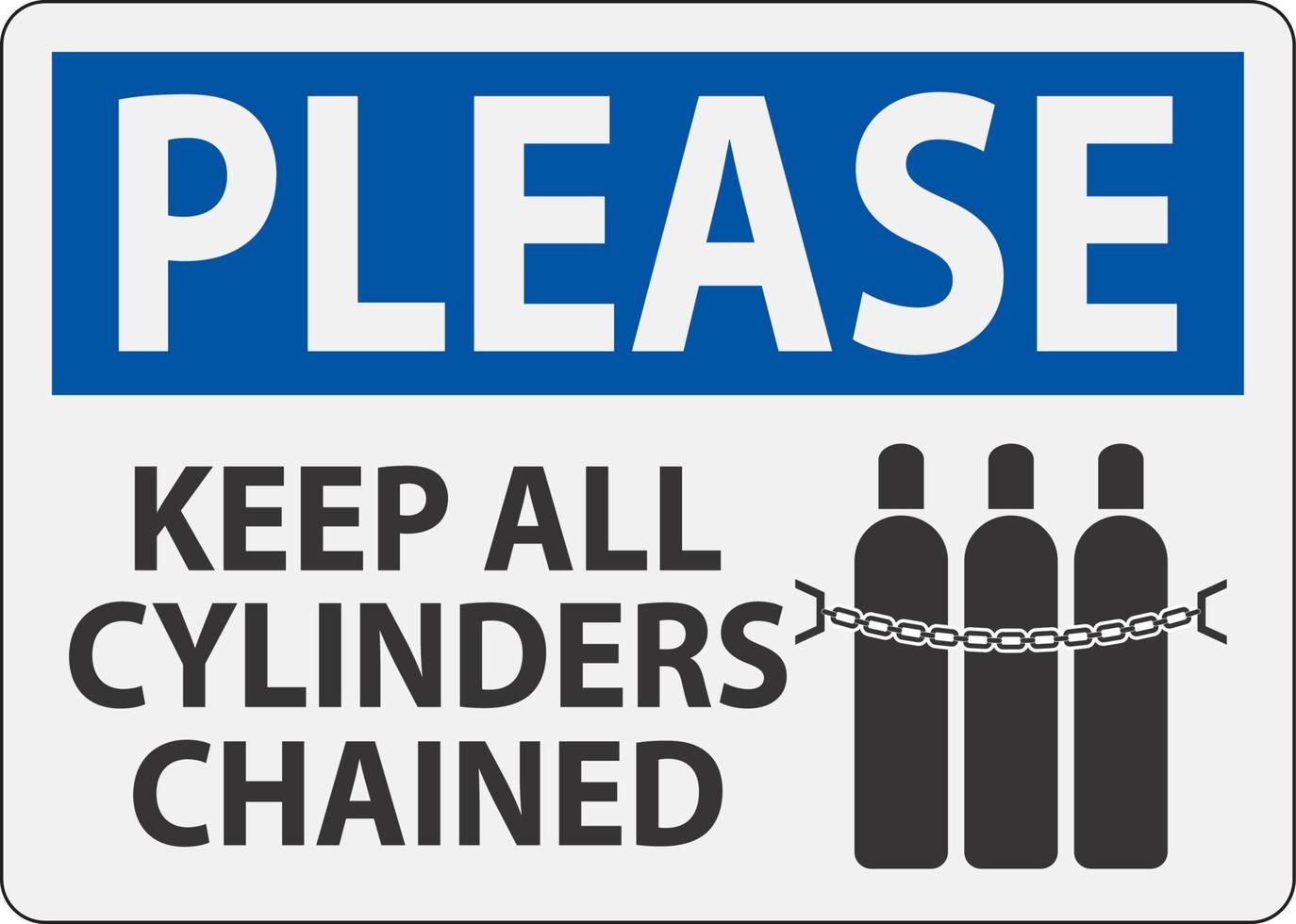 per favore cartello mantenere tutti cilindri incatenato vettore